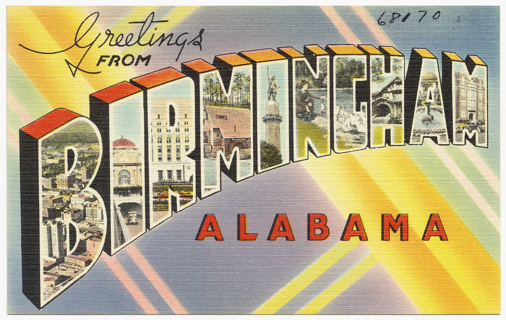 Greetings from Birmingham, Alabama